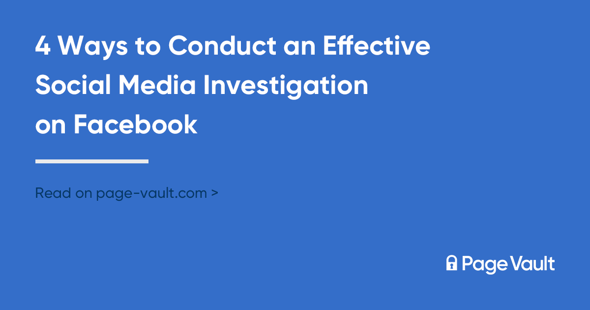 How To Conduct An Effective Social Media Investigation On Facebook ...